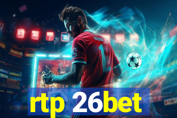 rtp 26bet